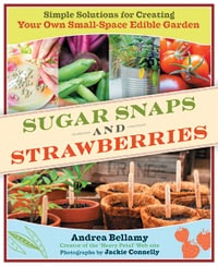 Sugar Snaps and Strawberries by Andrea Bellamy