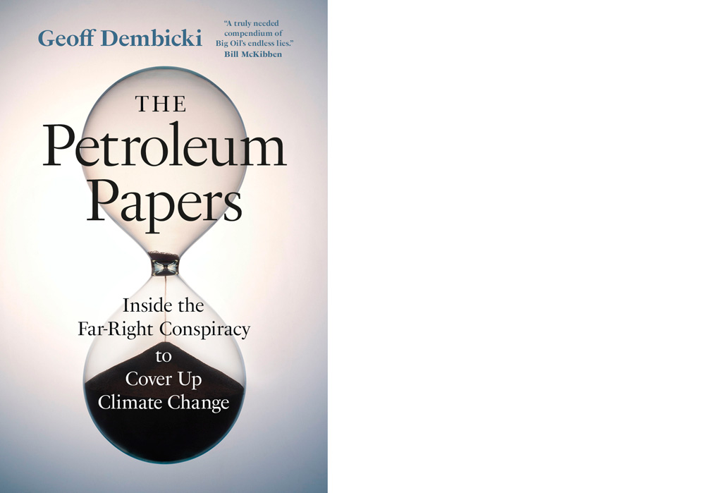 The Petroleum Papers by Geoff Dembicki